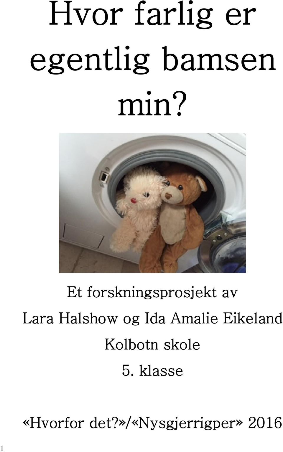 og Ida Amalie Eikeland Kolbotn skole 5.