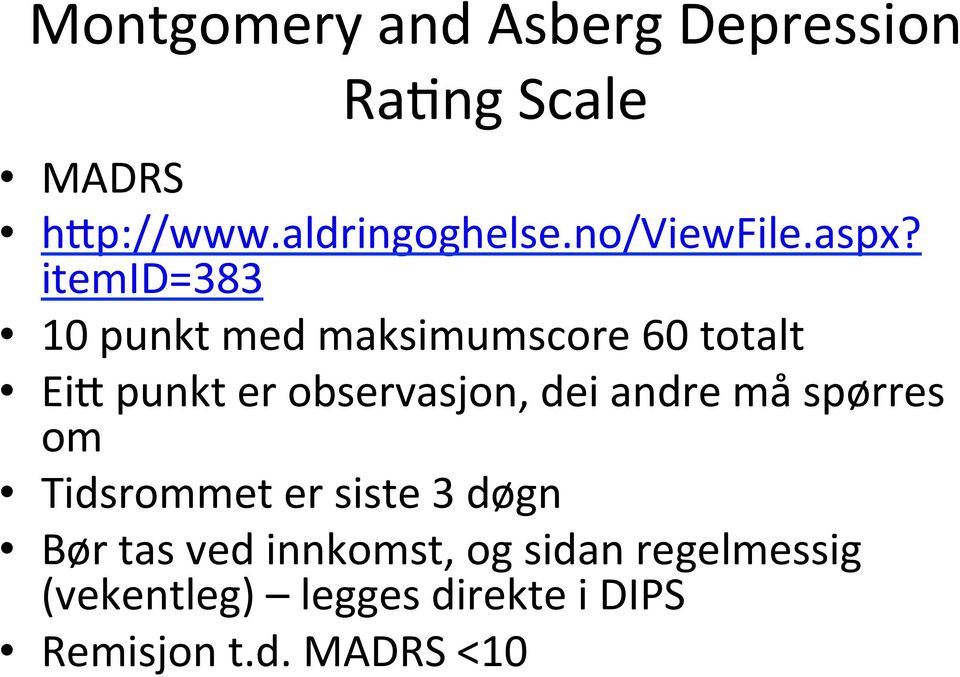 itemid=383 10 punkt med maksimumscore 60 totalt Ei2 punkt er observasjon, dei