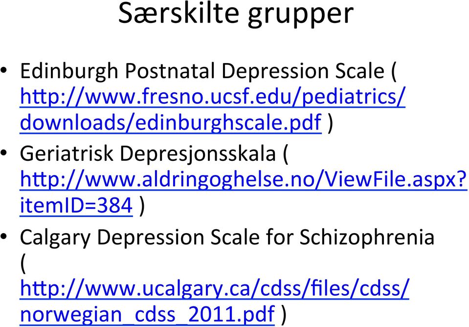 pdf ) Geriatrisk Depresjonsskala ( h2p://www.aldringoghelse.no/viewfile.aspx?