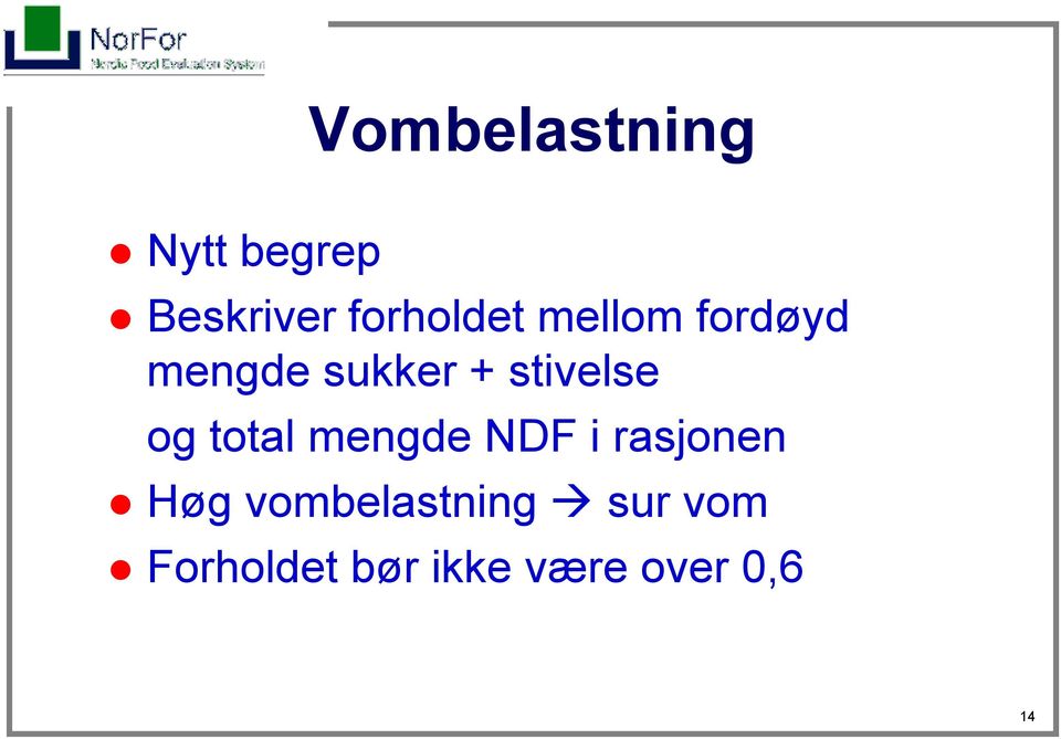 stivelse og total mengde NDF i rasjonen Høg