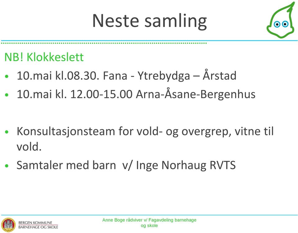 00 Arna-Åsane-Bergenhus Konsultasjonsteam for vold-