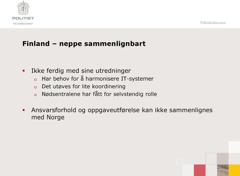 koordinering Nødsentralene har fått for selvstendig rolle