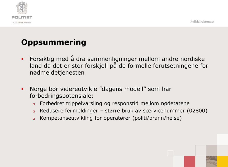 modell som har forbedringspotensiale: Forbedret trippelvarsling og responstid mellom nødetatene