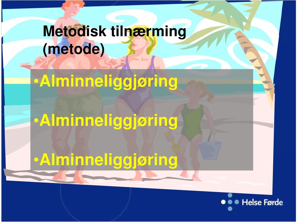 Alminneliggjøring