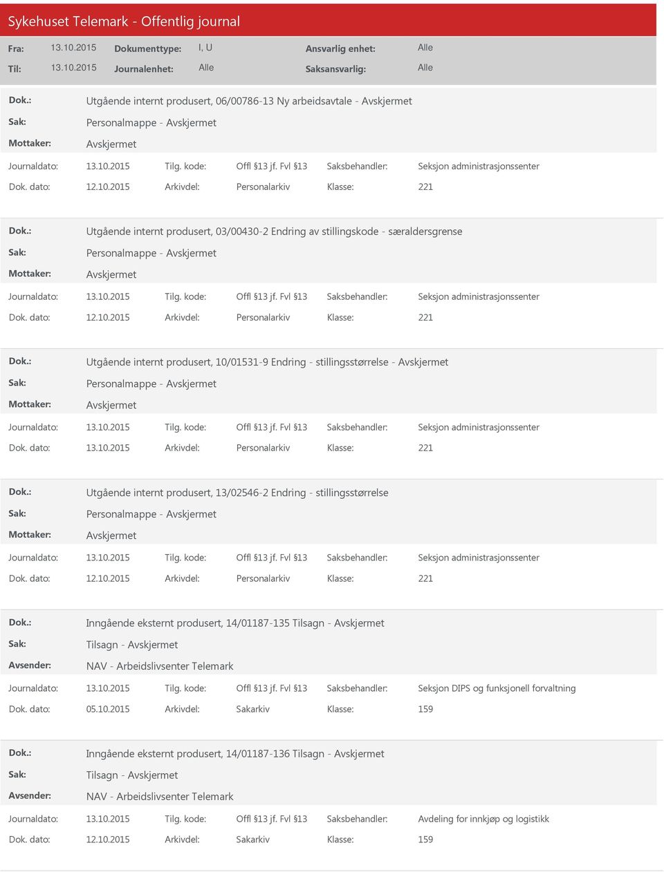 2015 Arkivdel: Personalarkiv Utgående internt produsert, 10/01531-9 Endring - stillingsstørrelse - Personalmappe - Dok.