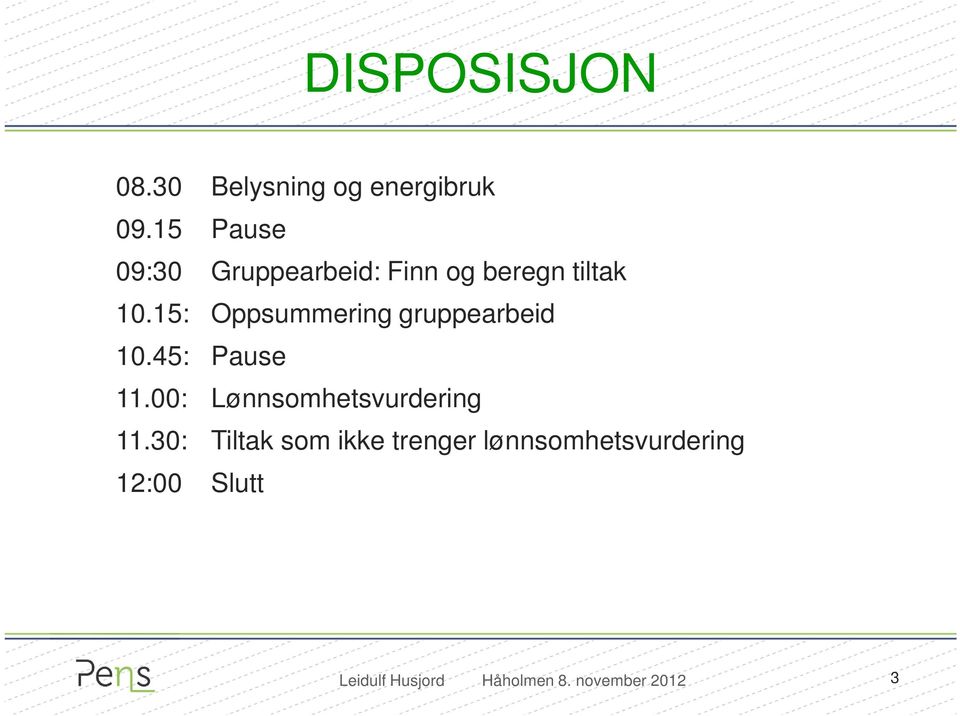 15: Oppsummering gruppearbeid 10.45: Pause 11.