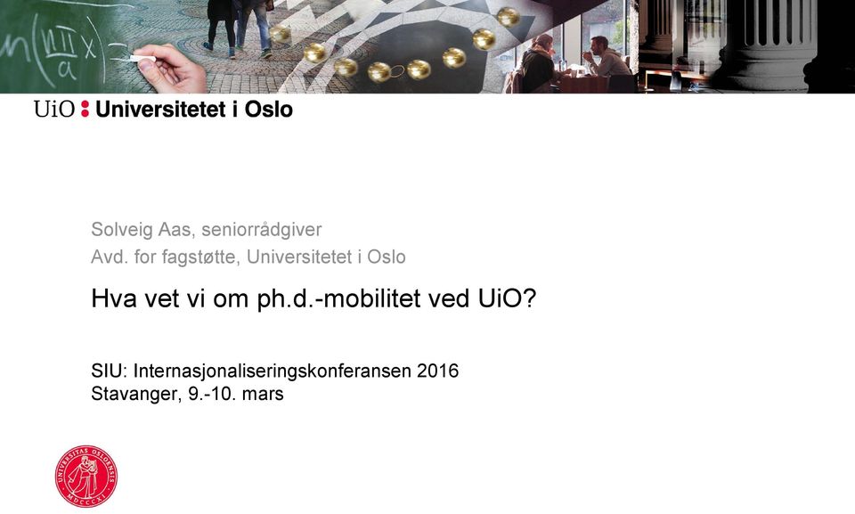 vi om ph.d.-mobilitet ved UiO?