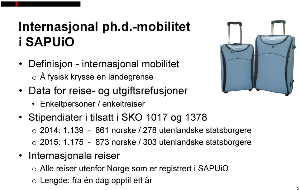 utgiftsrefusjoner Enkeltpersoner / enkeltreiser Stipendiater i tilsatt i SKO 1017 og 1378 o 2014: 1.