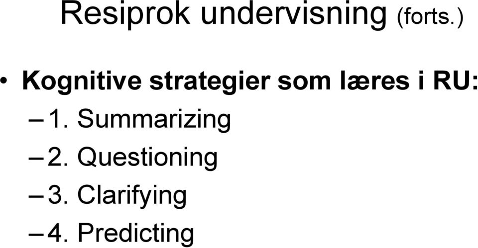 læres i RU: 1. Summarizing 2.