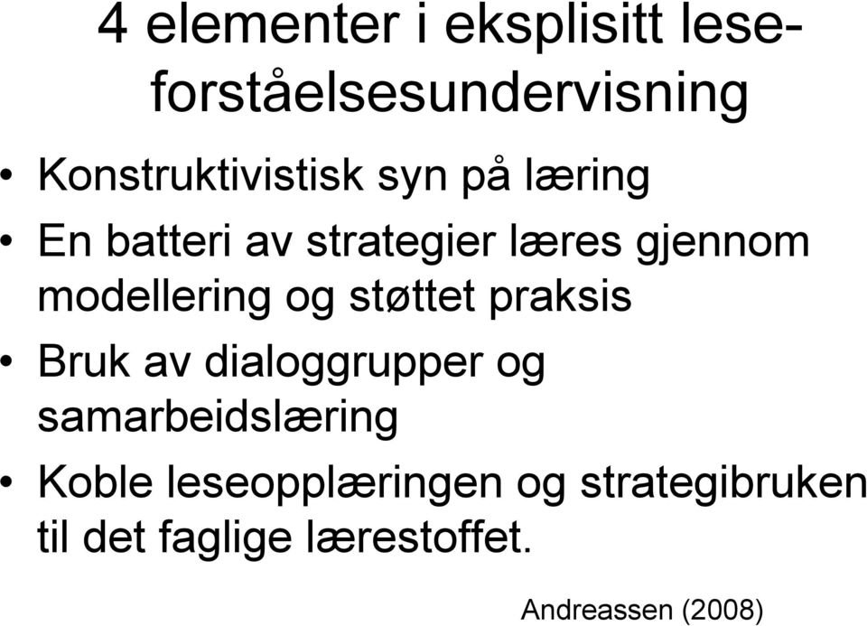 støttet praksis Bruk av dialoggrupper og samarbeidslæring Koble