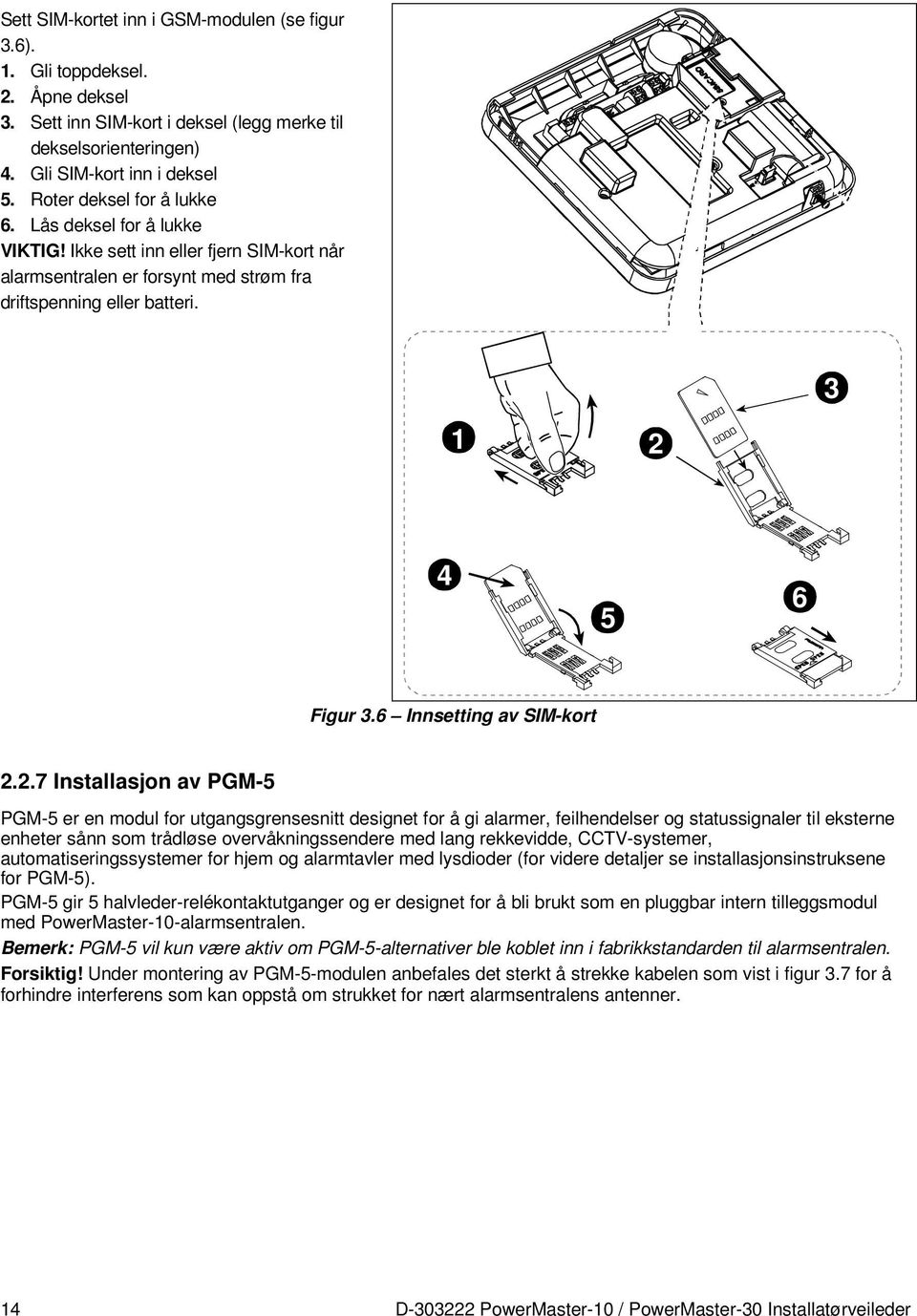 6 Innsetting av SIM-kort 2.