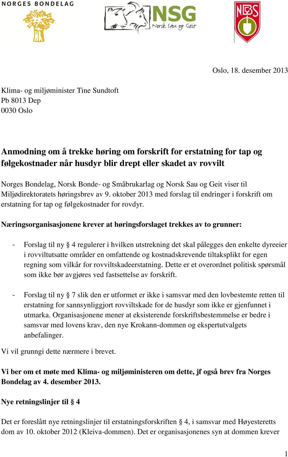 rovvilt Norges Bondelag, Norsk Bonde- og Småbrukarlag og Norsk Sau og Geit viser til Miljødirektoratets høringsbrev av 9.