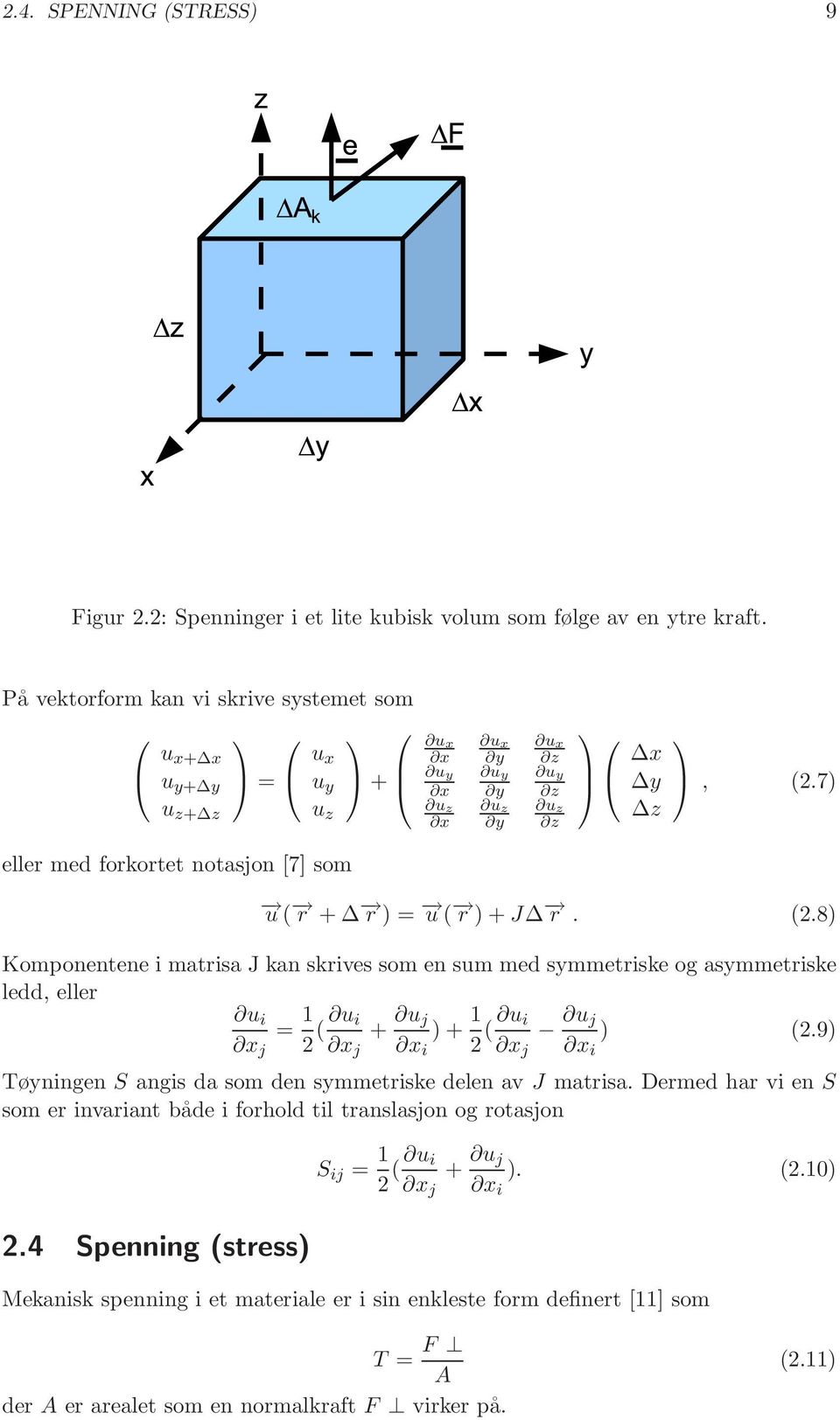 7) eller med forkortet notasjon [7] som u ( r + r ) = u ( r ) + J r. (2.