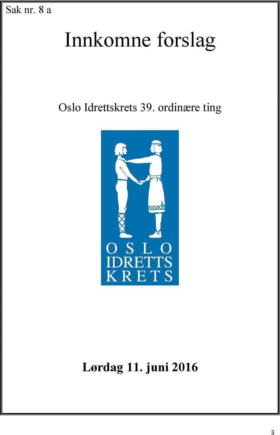 Oslo Idrettskrets 39.