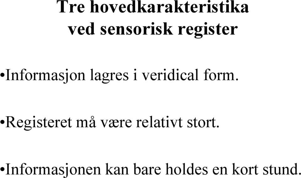 form. Registeret må være relativt stort.