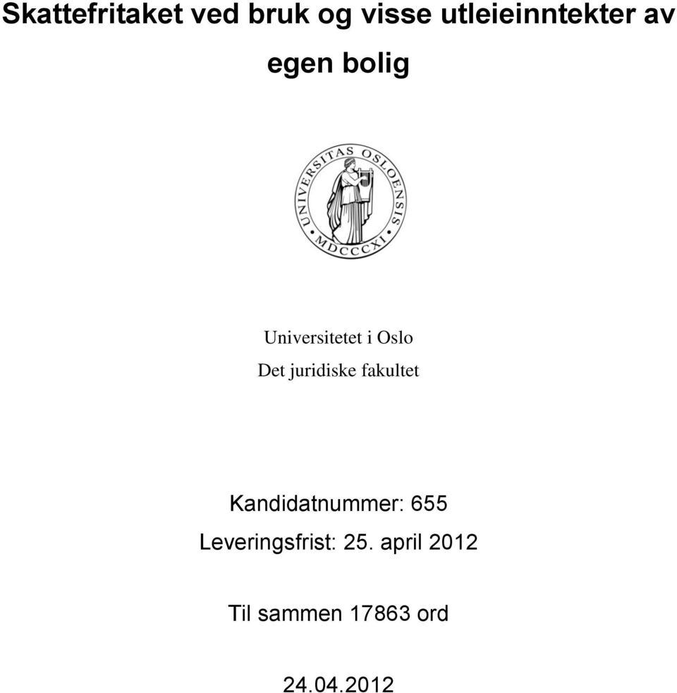 Oslo Det juridiske fakultet Kandidatnummer: 655