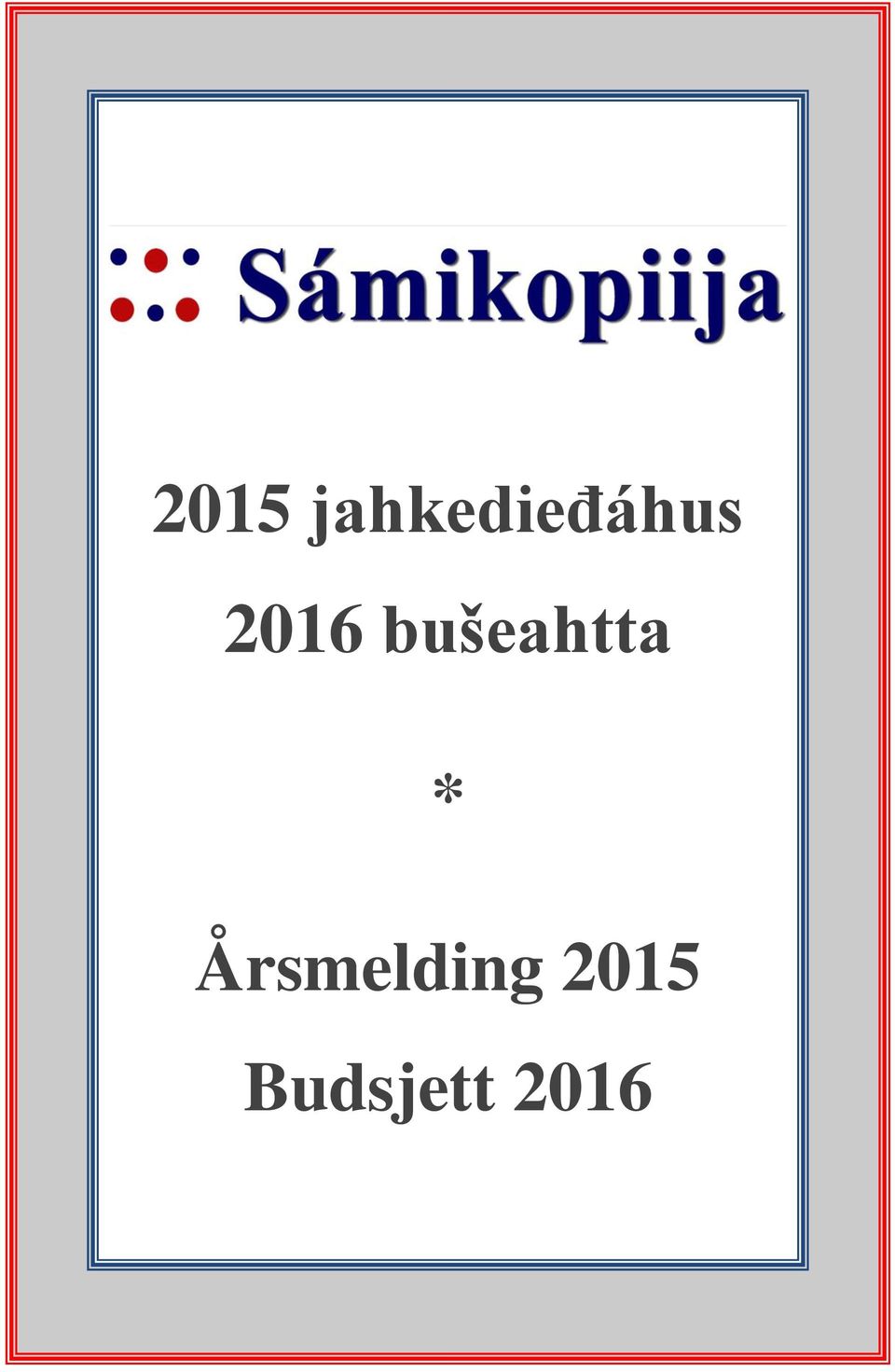 2016 bušeahtta *