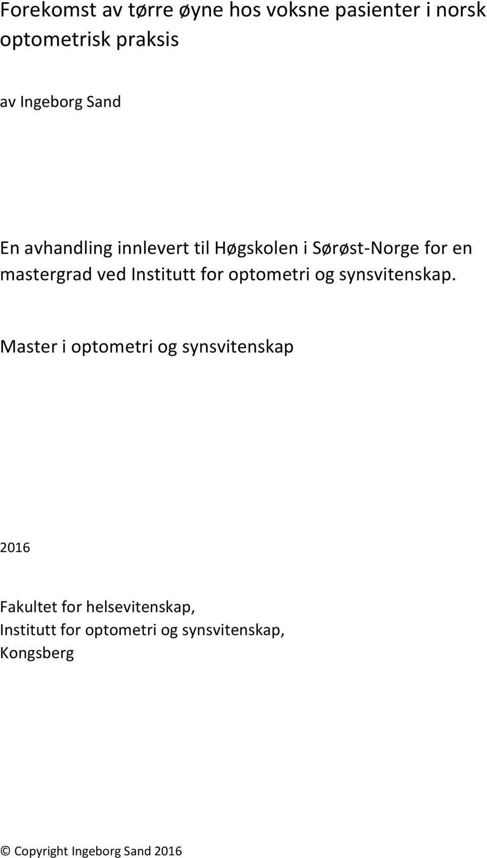 Sørøst-Norge for en mastergrad ved.