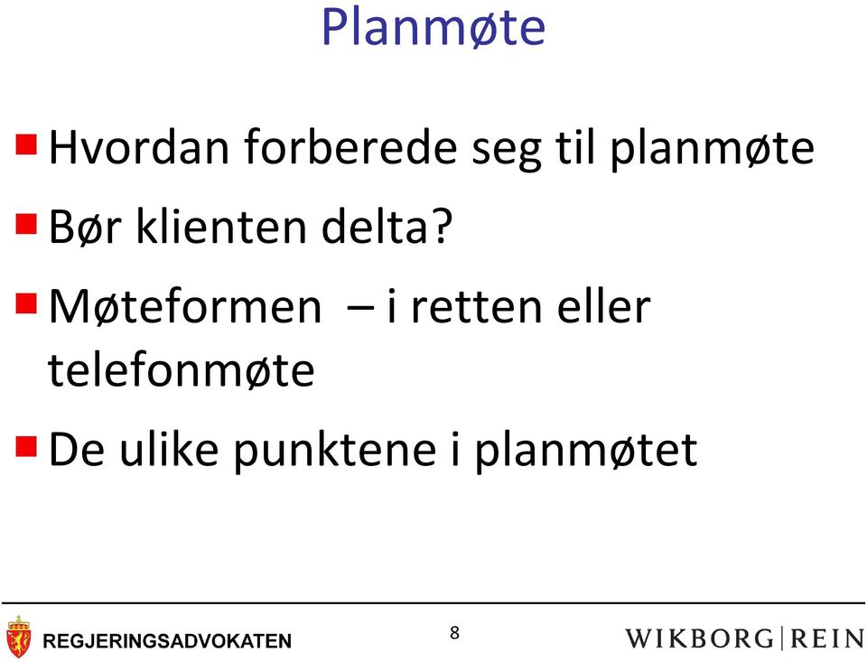 Møteformen i retten eller