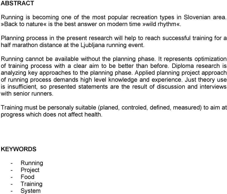 It represents optimization of training process with a clear aim to be better than before. Diploma research is analyzing key approaches to the planning phase.