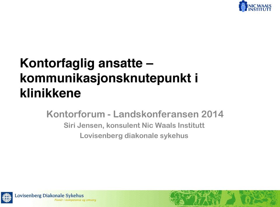 Kontorforum - Landskonferansen 2014 Siri