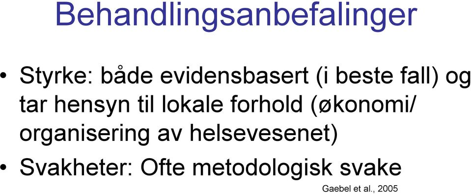 lokale forhold (økonomi/ organisering av