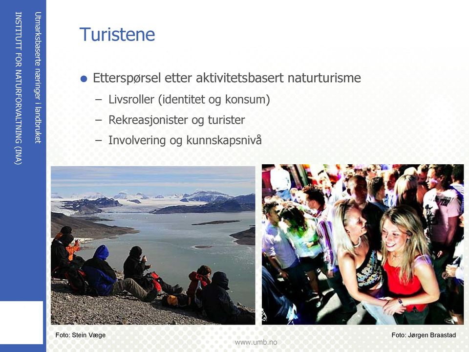 Rekreasjonister og turister Involvering og