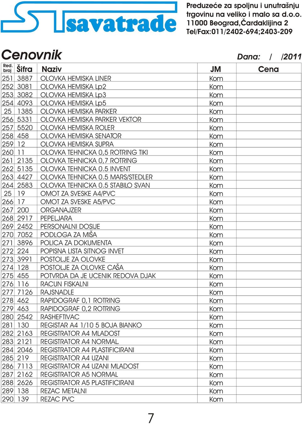 5 INVENT 263 4427 OLOVKA TEHNICKA 0.5 MARS/STEDLER 264 2583 OLOVKA TEHNICKA 0.