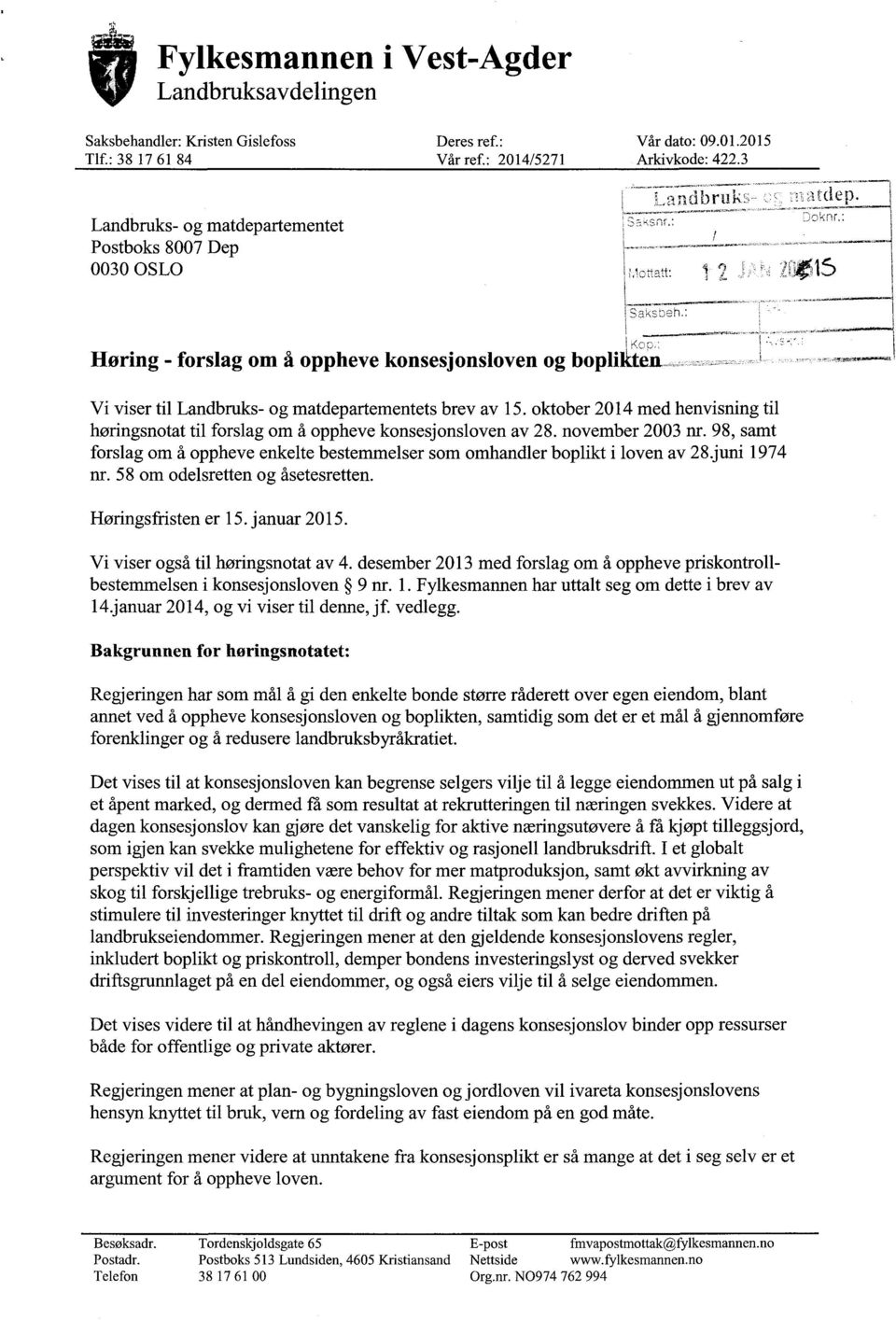 oktober 2014 med henvisning til høringsnotat til forslag om å oppheve konsesjonsloven av 28. november 2003 nr. 98, samt forslag om å oppheve enkelte bestemmelser som omhandler boplikt i loven av 28.