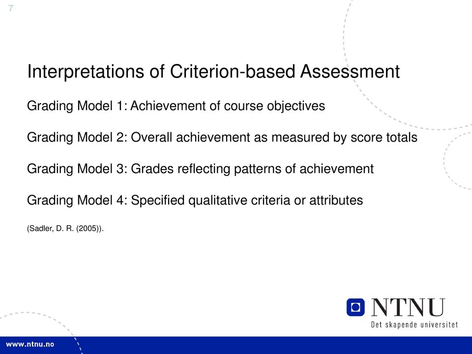 score totals Grading Model 3: Grades reflecting patterns of achievement