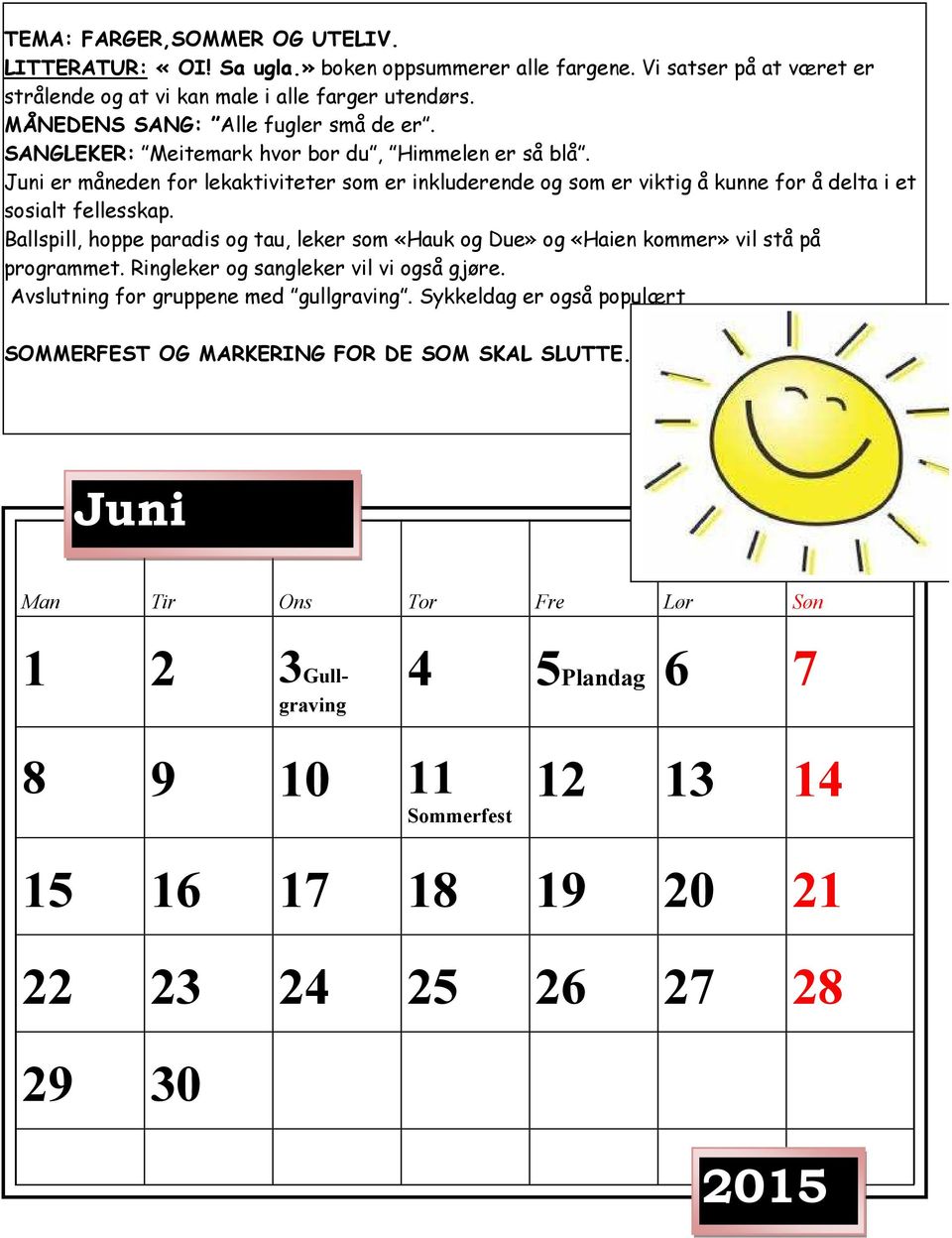 Juni er måneden for lekaktiviteter som er inkluderende og som er viktig å kunne for å delta i et sosialt fellesskap.