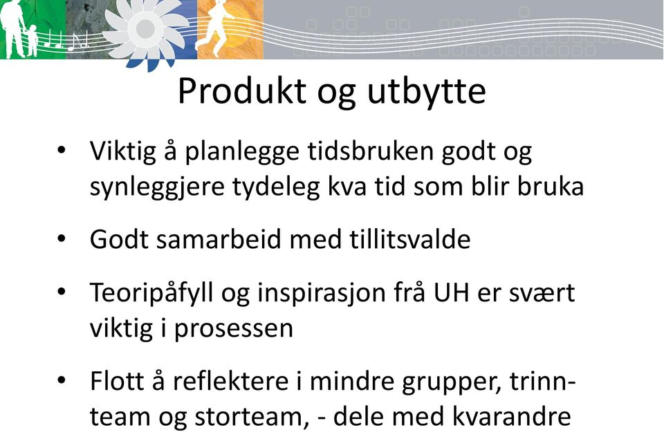 Teoripåfyll og inspirasjon frå UH er svært viktig i prosessen Flott