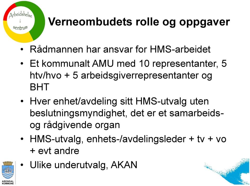 HMS-utvalg uten beslutningsmyndighet, det er et samarbeidsog rådgivende organ