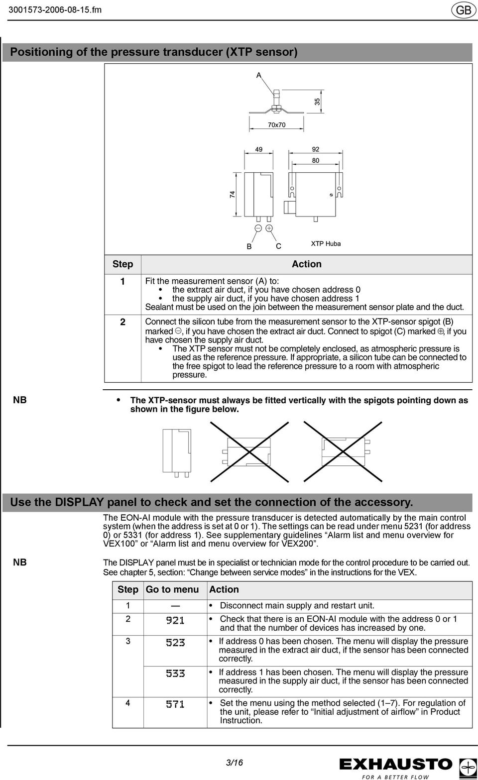 2 Connect the silicon tube from the measurement sensor to the XTP-sensor spigot (B) marked, if you have chosen the extract air duct.