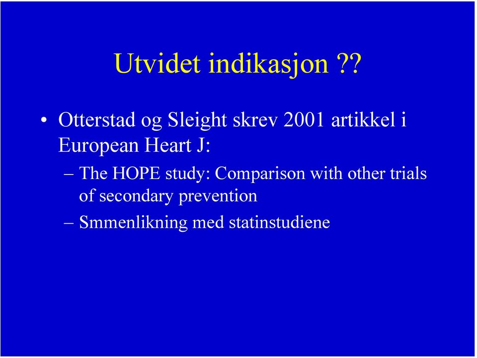 European Heart J: The HOPE study: Comparison