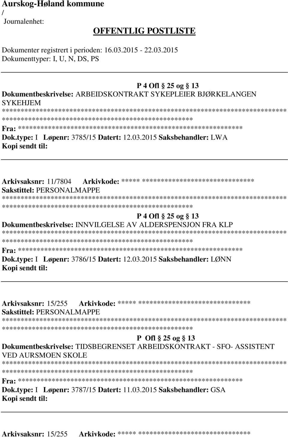 ALDERSPENSJON FRA KLP ************************* Fra: ********* Dok.type: I Løpenr: 378615 Datert: 12.03.