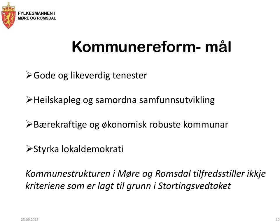 Styrka lokaldemokrati Kommunestrukturen i Møre og Romsdal