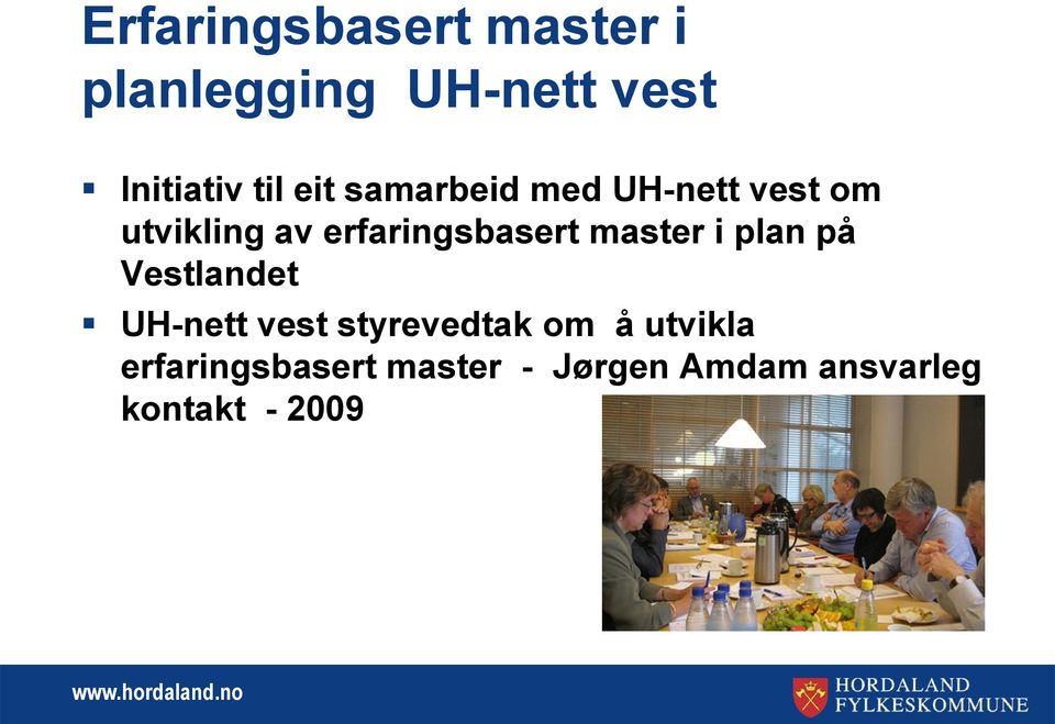 master i plan på Vestlandet UH-nett vest styrevedtak om å