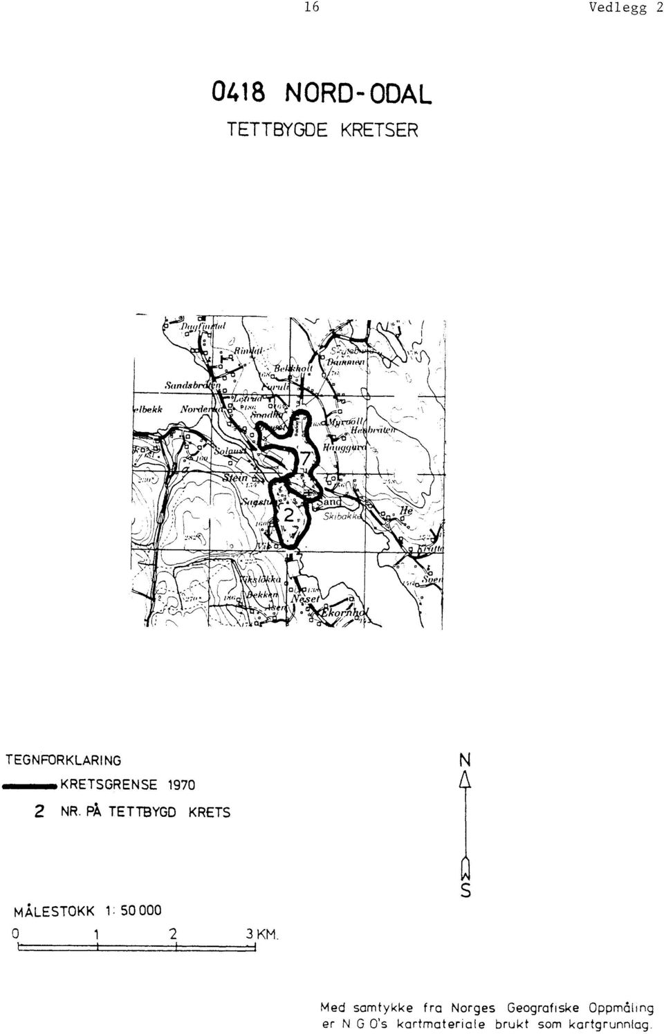 PA TETTBYGD KRETS MÅLESTOKK 1: 50 000 0 1 2 3 KM.