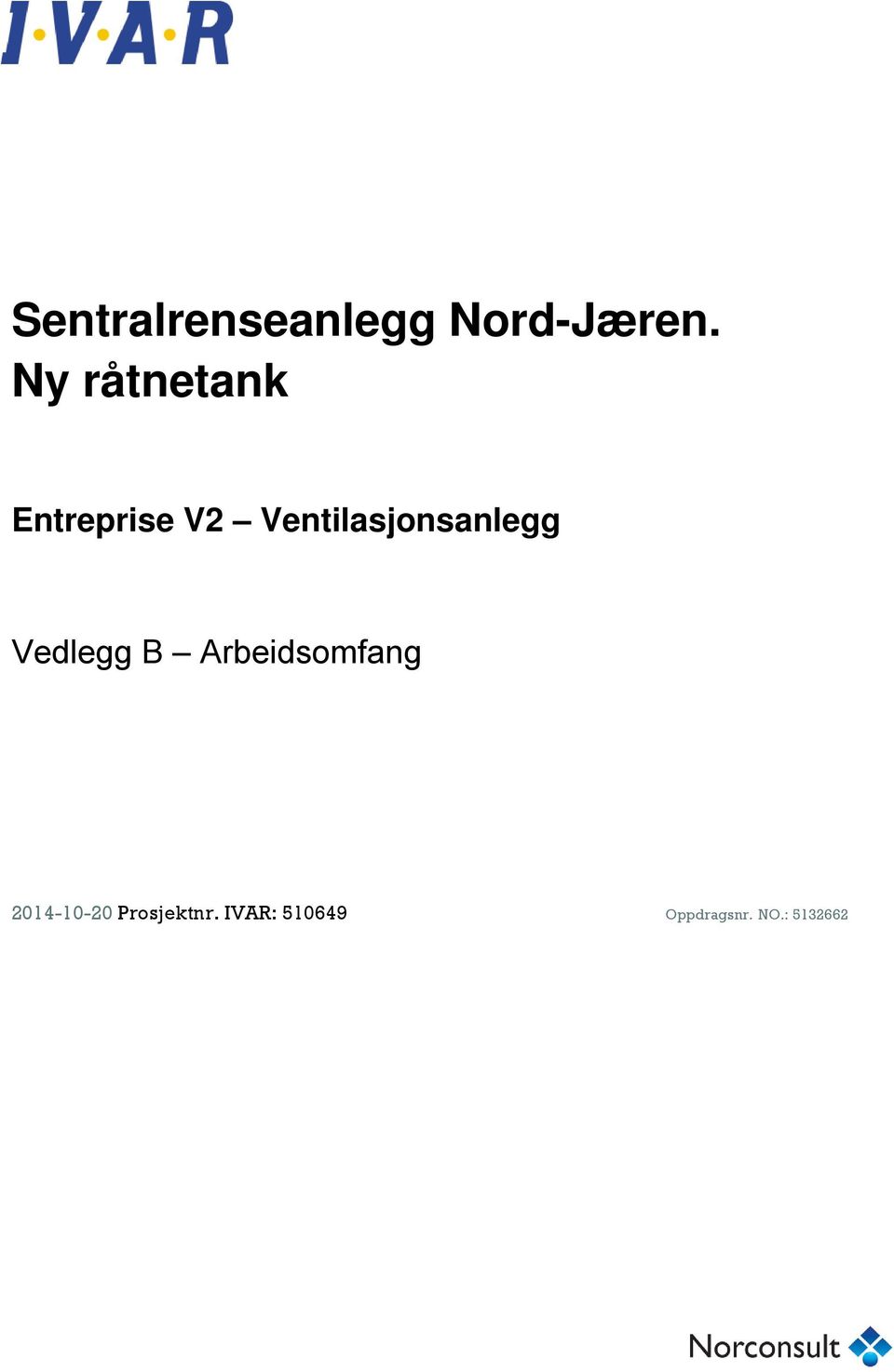 Ventilasjonsanlegg Vedlegg B