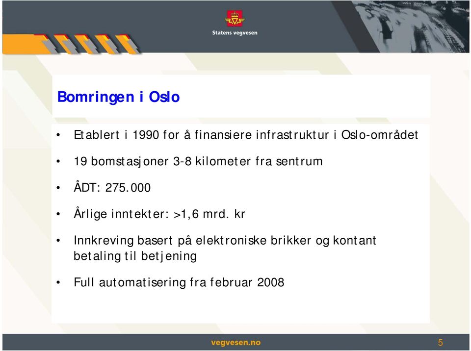 000 Årlige inntekter: >1,6 mrd.