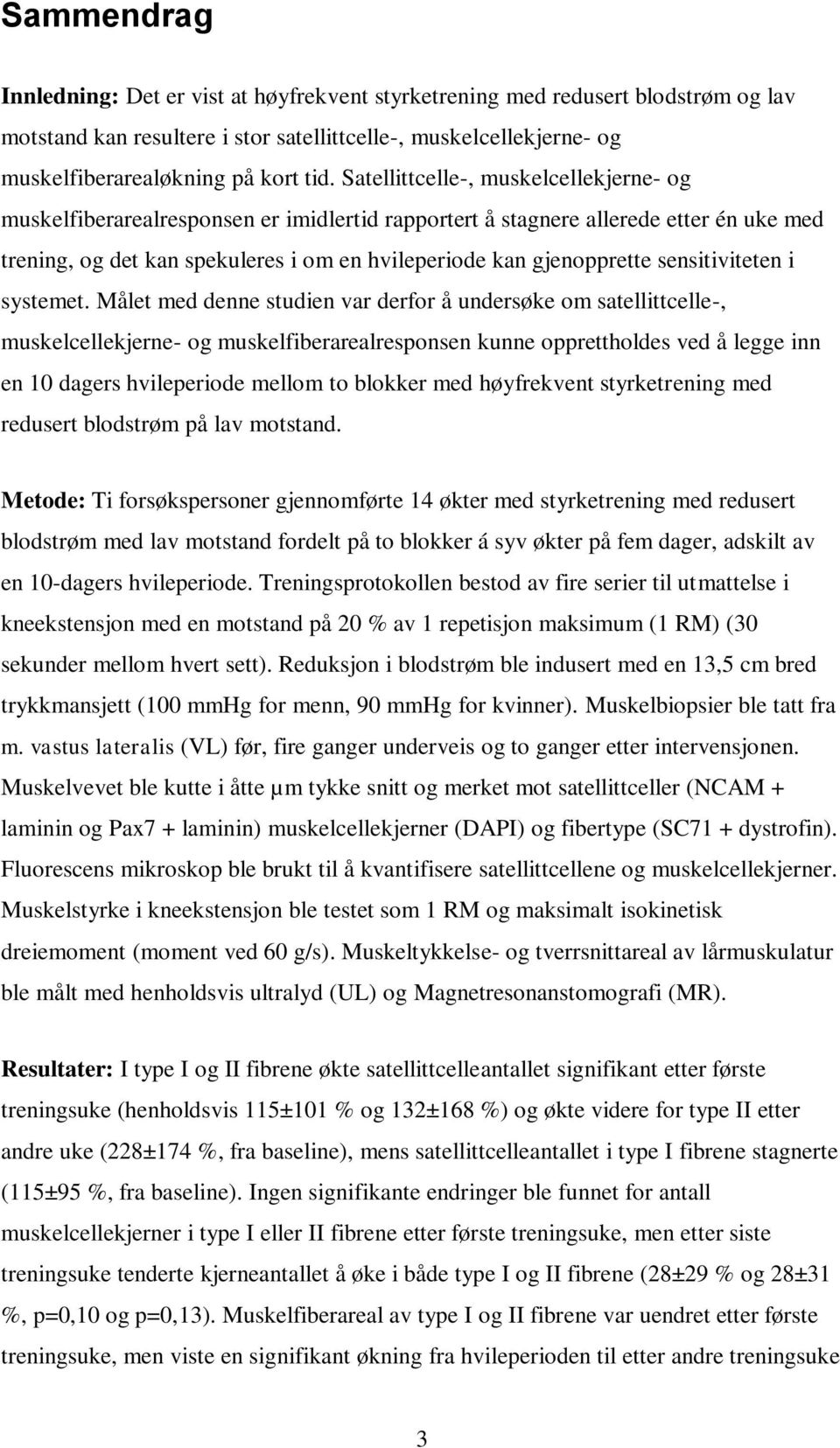 sensitiviteten i systemet.