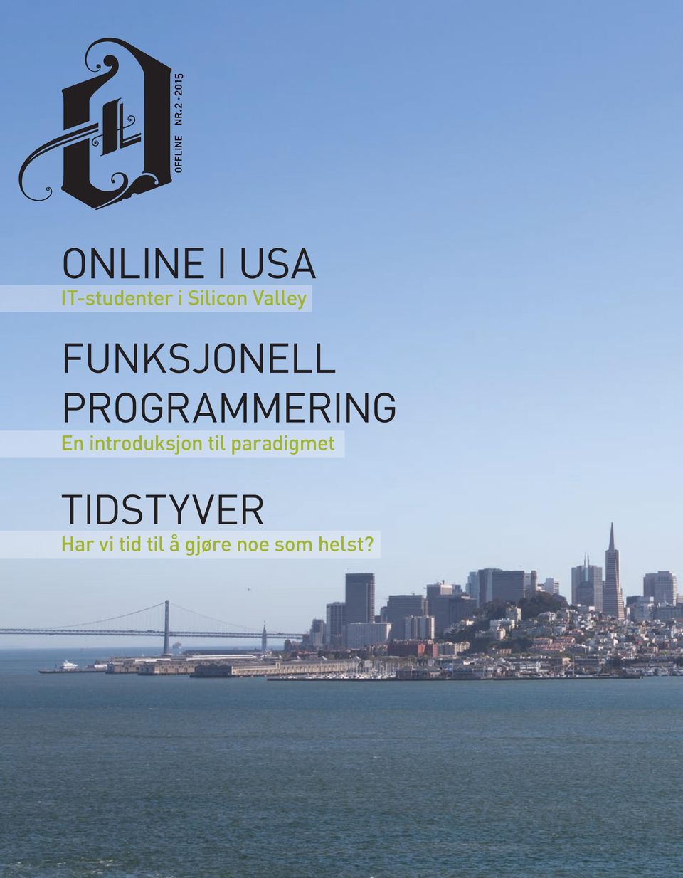 Silicon Valley FUNKSJONELL PROGRAMMERING