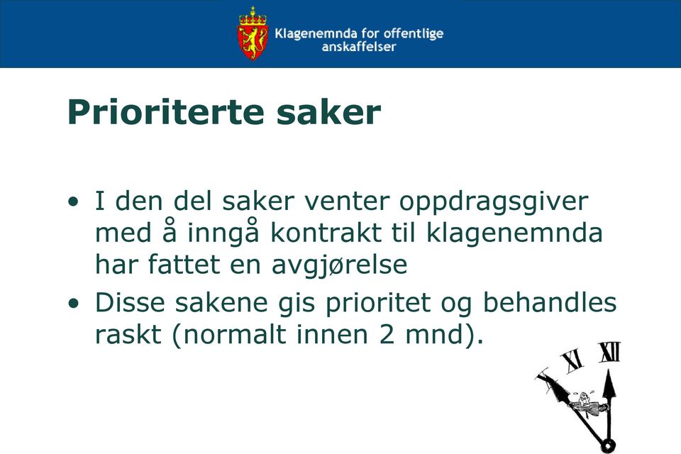 klagenemnda har fattet en avgjørelse Disse