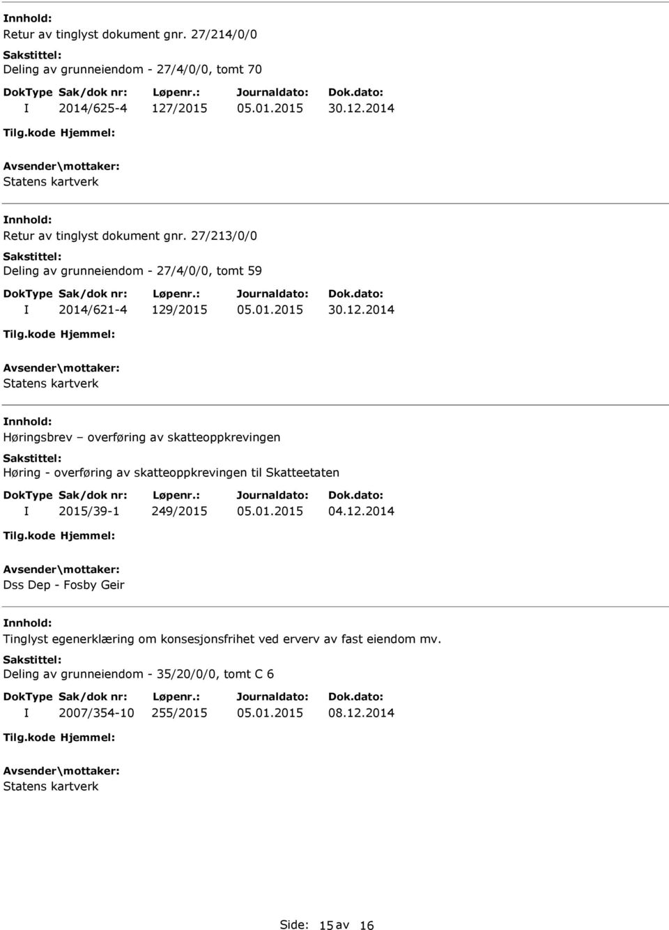 2014 nnhold: Retur av tinglyst dokument gnr.