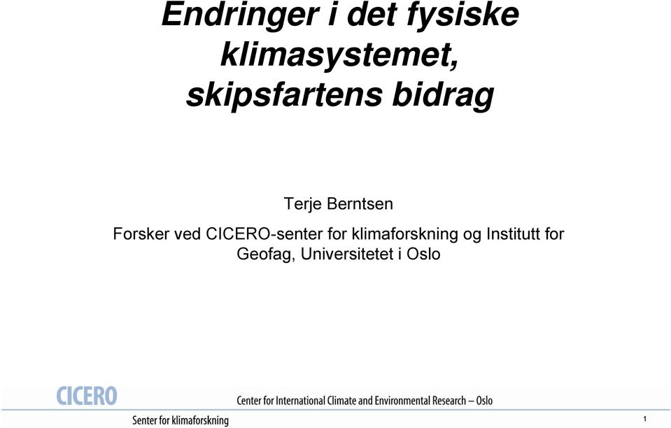 Forsker ved CICERO-senter for