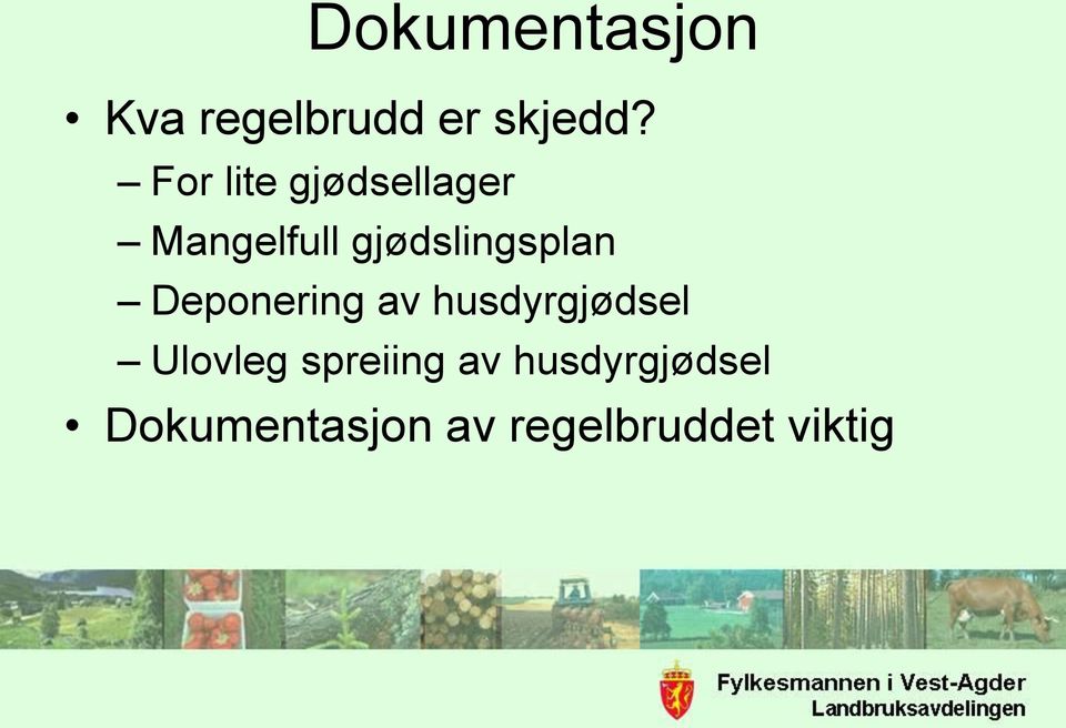 gjødslingsplan Deponering av husdyrgjødsel