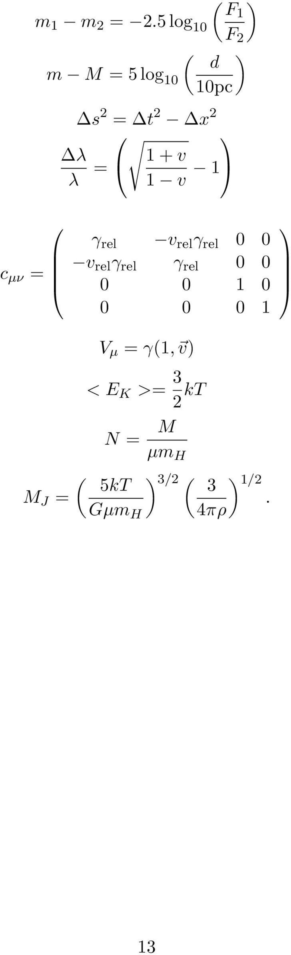 λ λ = 1 + v 1 v 1 γ rel v rel γ rel 0 0 v rel γ rel γ rel 0