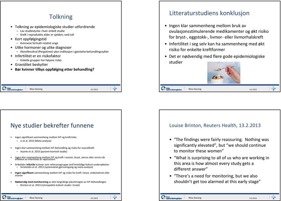 tilbys oppfølging etter behandling?