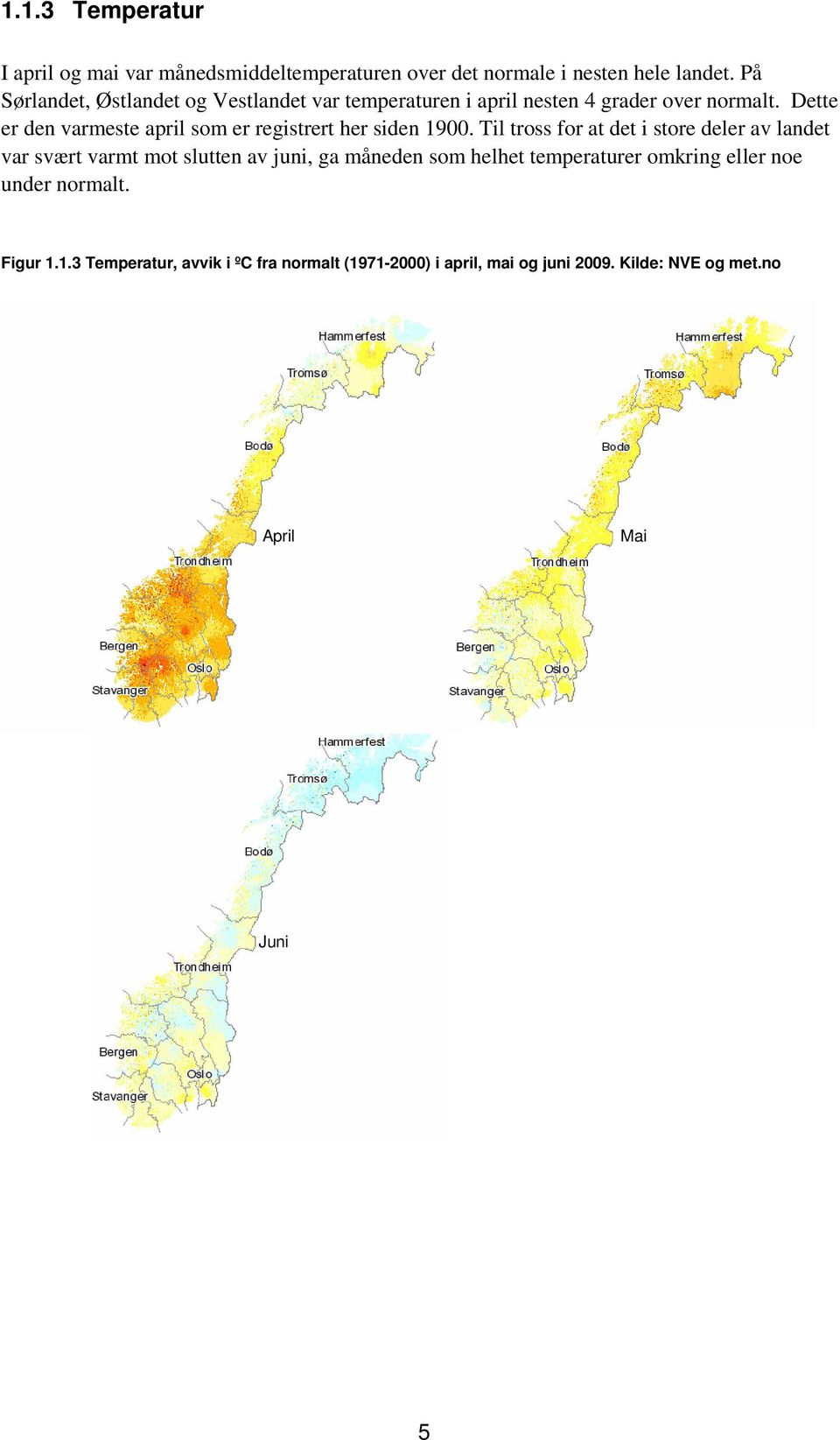 Dette er den varmeste april som er registrert her siden 19.